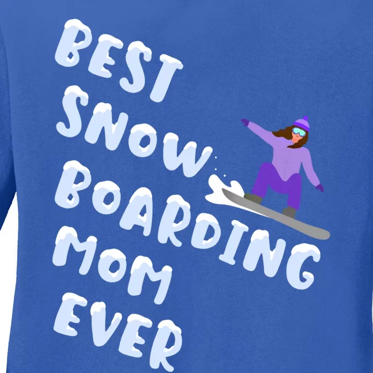 Best Snowboard Mom Ever Funny Snowboarding Lover Mothers Day Funny Gift Ladies Long Sleeve Shirt