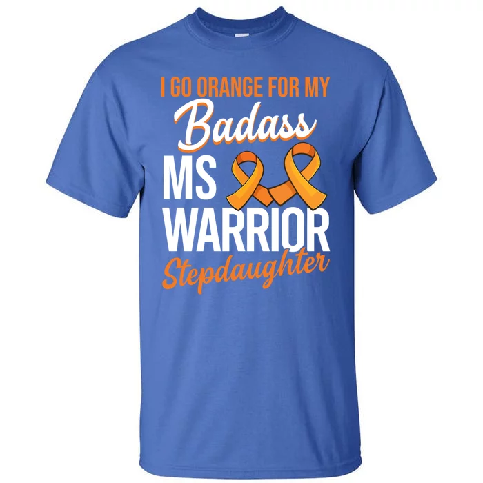 Badass Stepdaughter Multiple Sclerosis Ms Warrior Gift Tall T-Shirt