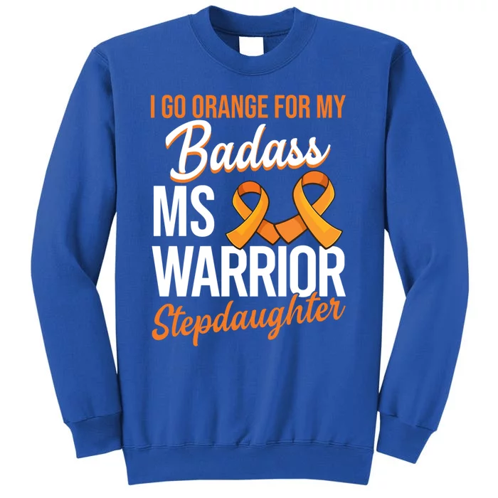 Badass Stepdaughter Multiple Sclerosis Ms Warrior Gift Tall Sweatshirt