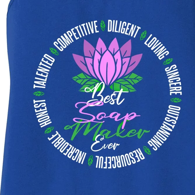 Best Soap Maker Ever Soap Making Gift Women's Racerback Tank