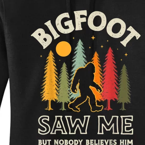 Bigfoot Saw Me But Nobody Believes Him Funny Sasquatch Retro Women's Pullover Hoodie