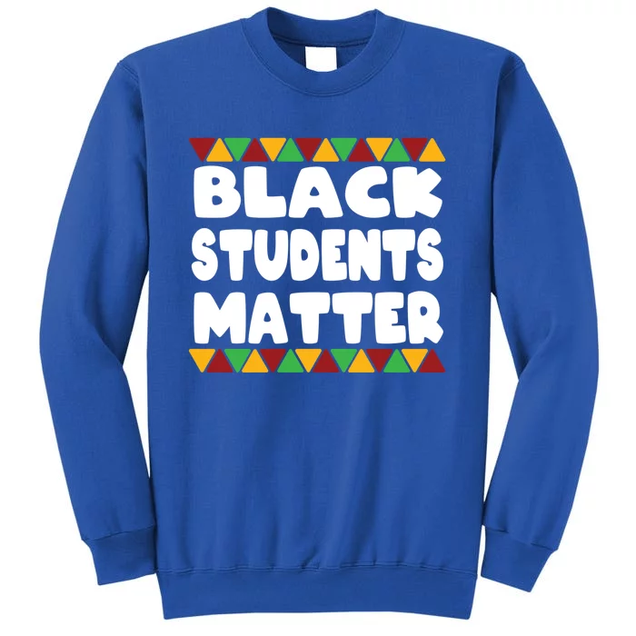 Black Students Matter Black Lives African American Education Gift Sweatshirt