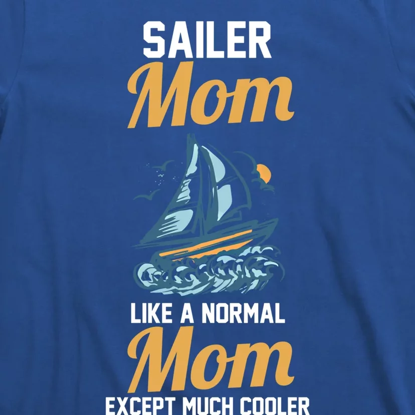 Boating Sailboat Mom Gift T-Shirt