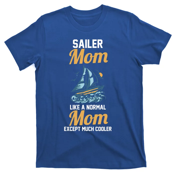 Boating Sailboat Mom Gift T-Shirt