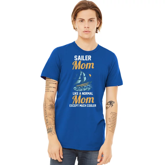 Boating Sailboat Mom Gift Premium T-Shirt