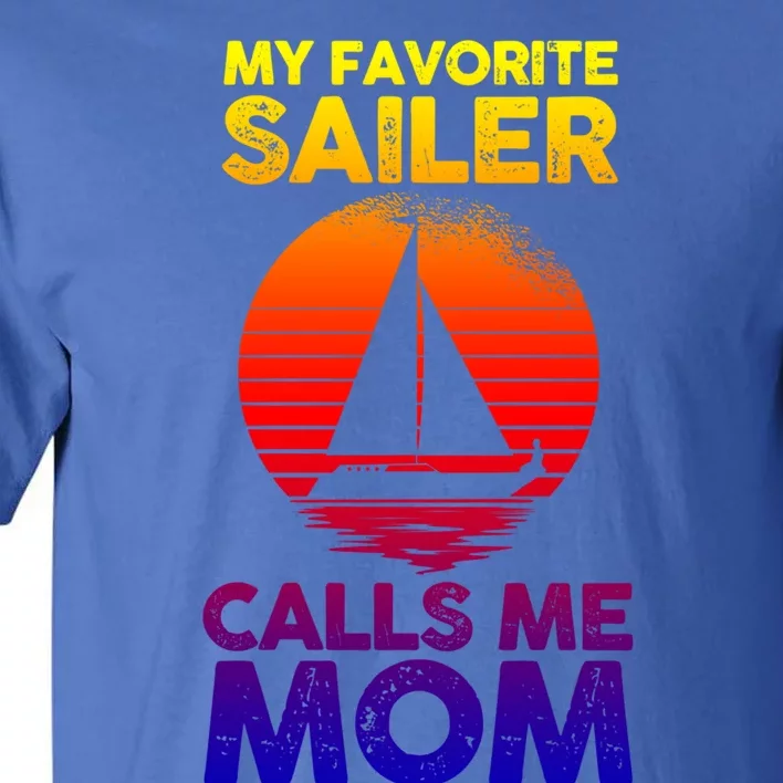 Boating Sailing Mom Mother Sailor Funny Gift Tall T-Shirt