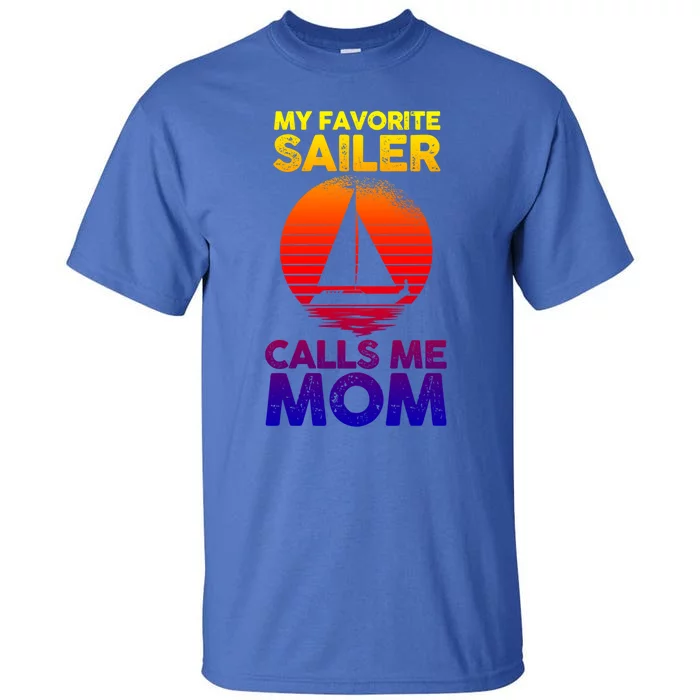 Boating Sailing Mom Mother Sailor Funny Gift Tall T-Shirt