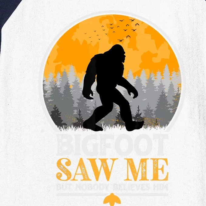 Bigfoot Saw Me But Nobody Believes Him | Sasquatch Baseball Sleeve Shirt