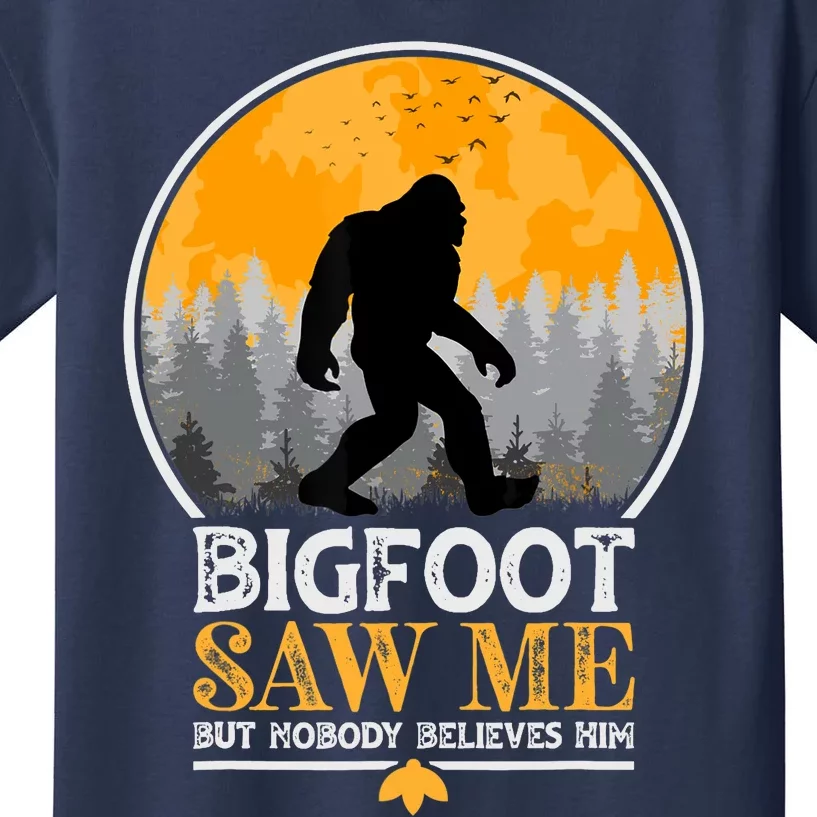 Bigfoot Saw Me But Nobody Believes Him | Sasquatch Kids T-Shirt