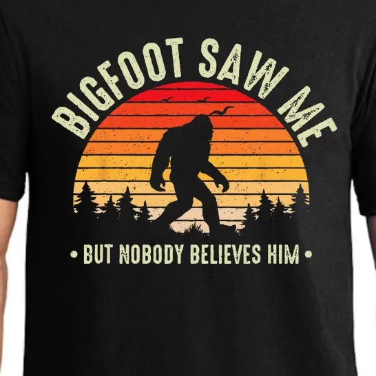 Bigfoot Saw Me But Nobody Believes Him Funny Bigfoot Pajama Set