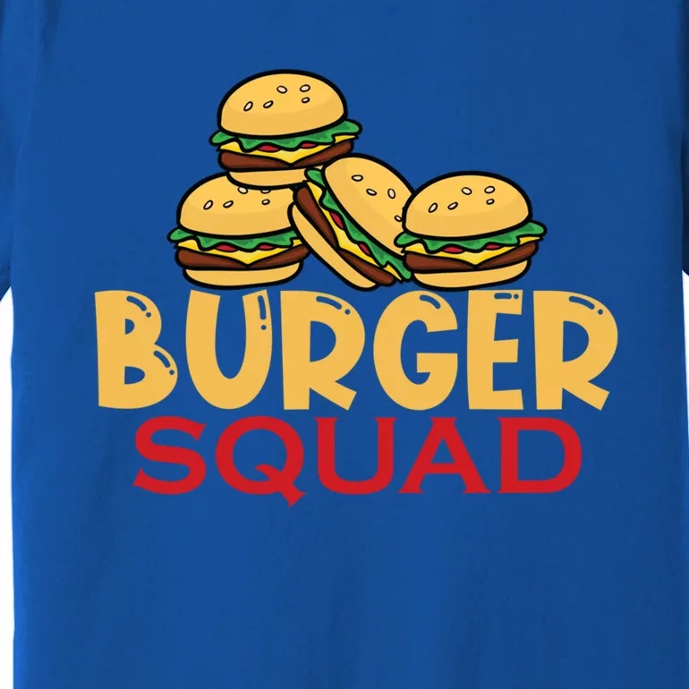 Burger Squad Matching Food Bbq Grilling Gift Gift Premium T-Shirt