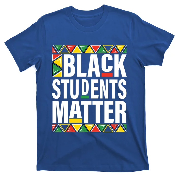 Black Students Matter Black History Month Pride Cool Gift T-Shirt