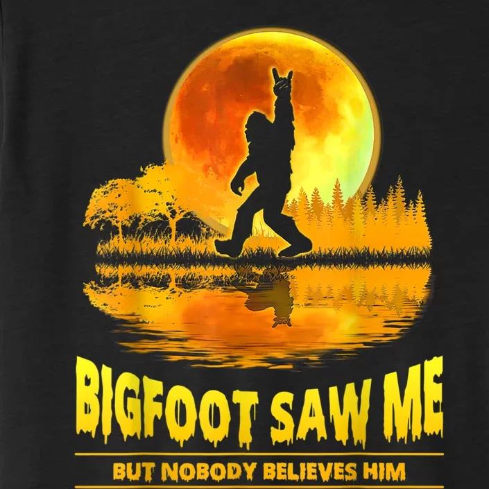 Bigfoot Saw Me But Nobody Believes Him Bigfoot Night Stroll ChromaSoft Performance T-Shirt