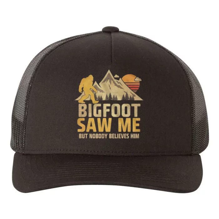 Bigfoot Saw Me But Nobody Believes Him Funny Sasquatch Yupoong Adult 5-Panel Trucker Hat