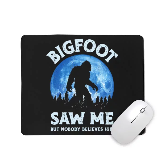 Bigfoot Saw Me But Nobody Believes Him Funny Sasquatch Retro Mousepad