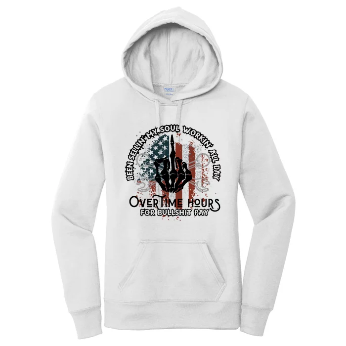 Been Selling My Soul Working All Day Overtime Hours For Bull Women's Pullover Hoodie