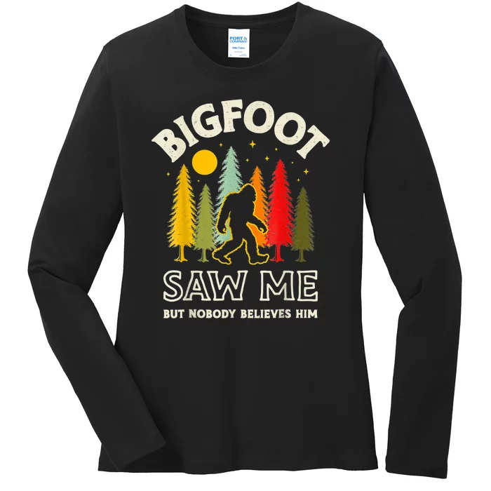 BIGFOOT SAW ME BUT NOBODY BELIEVES HIM FUNNY SASQUATCH RETRO Ladies Long Sleeve Shirt