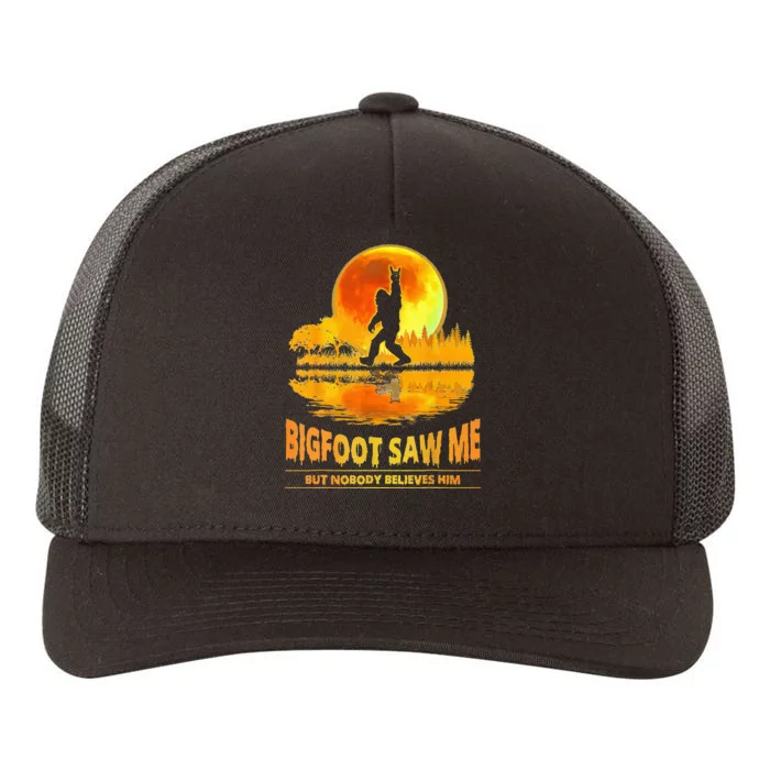 Bigfoot Saw Me But Nobody Believes Him Bigfoot Night Stroll Yupoong Adult 5-Panel Trucker Hat