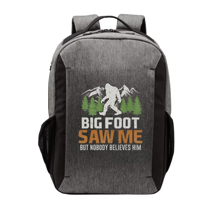 Bigfoot Saw Me But Nobody Believes Him Vector Backpack