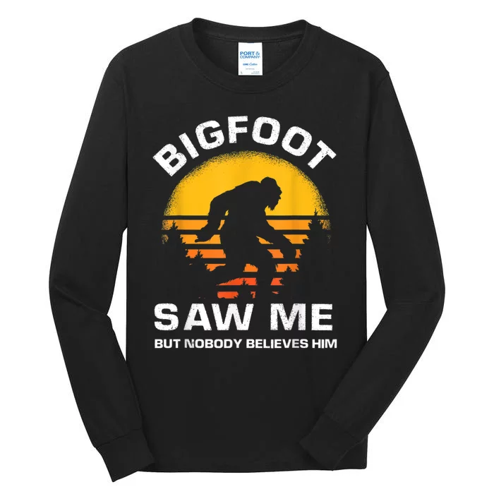 Bigfoot Saw Me But Nobody Believes Him Funny Retro Bigfoot Tall Long Sleeve T-Shirt