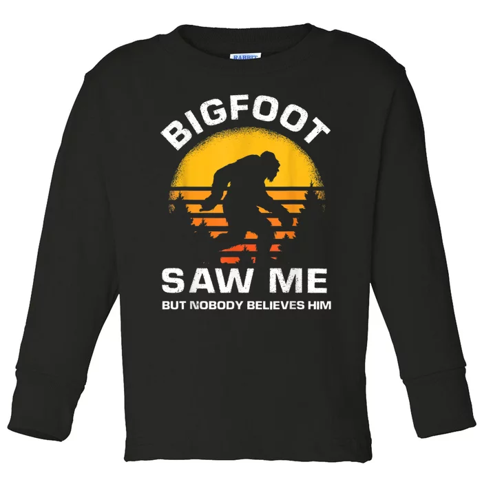 Bigfoot Saw Me But Nobody Believes Him Funny Retro Bigfoot Toddler Long Sleeve Shirt