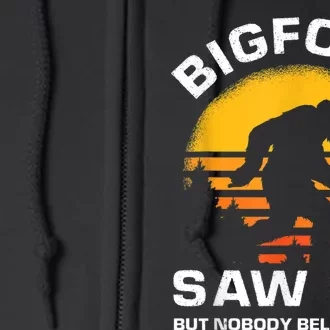 Bigfoot Saw Me But Nobody Believes Him Funny Retro Bigfoot Full Zip Hoodie