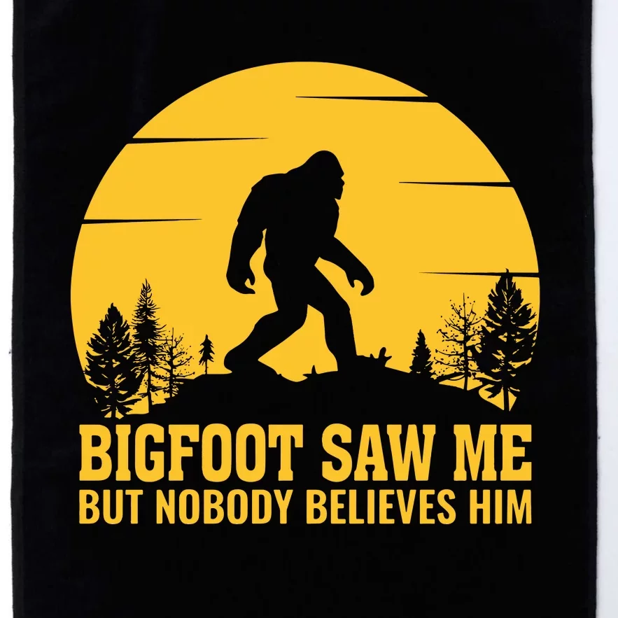 Bigfoot Saw Me But Nobody Believes Him Camping Platinum Collection Golf Towel