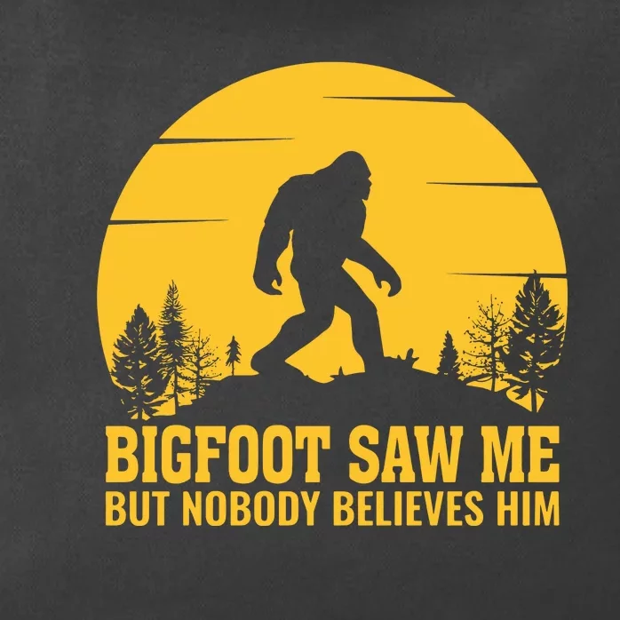 Bigfoot Saw Me But Nobody Believes Him Camping Zip Tote Bag