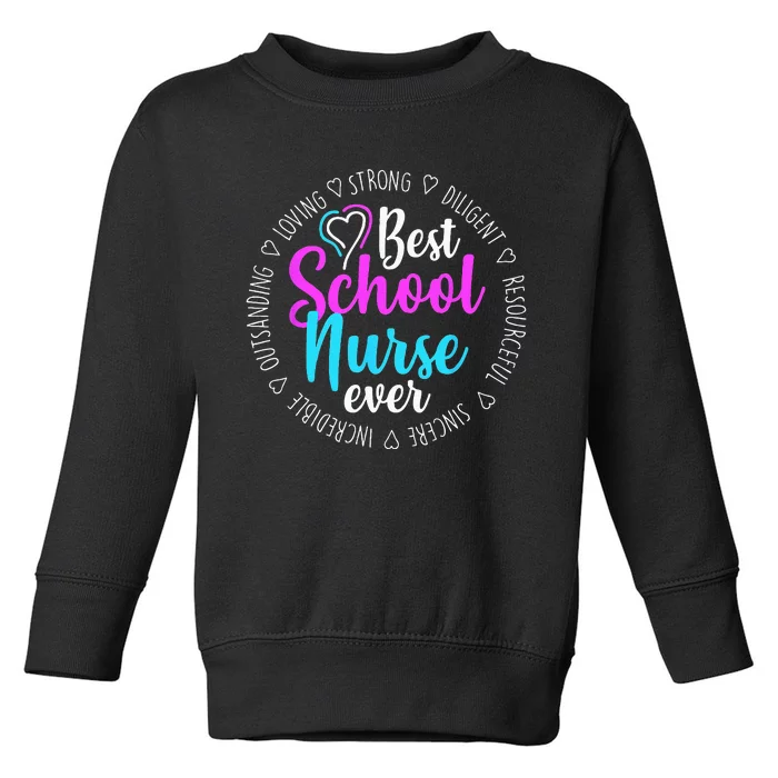 Best School Nurse Ever Appreciation Gift Toddler Sweatshirt