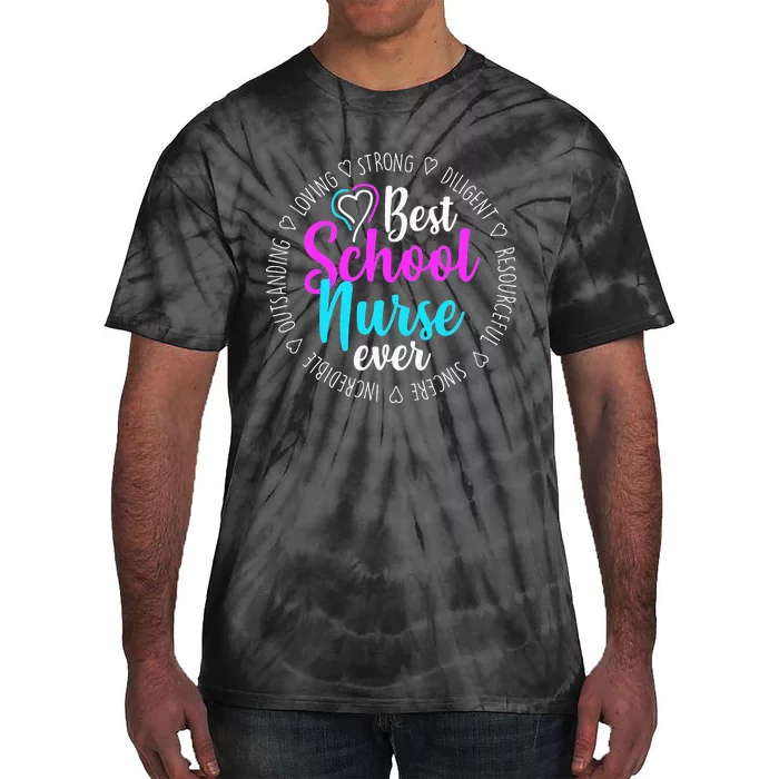 Best School Nurse Ever Appreciation Gift Tie-Dye T-Shirt