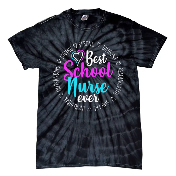 Best School Nurse Ever Appreciation Gift Tie-Dye T-Shirt