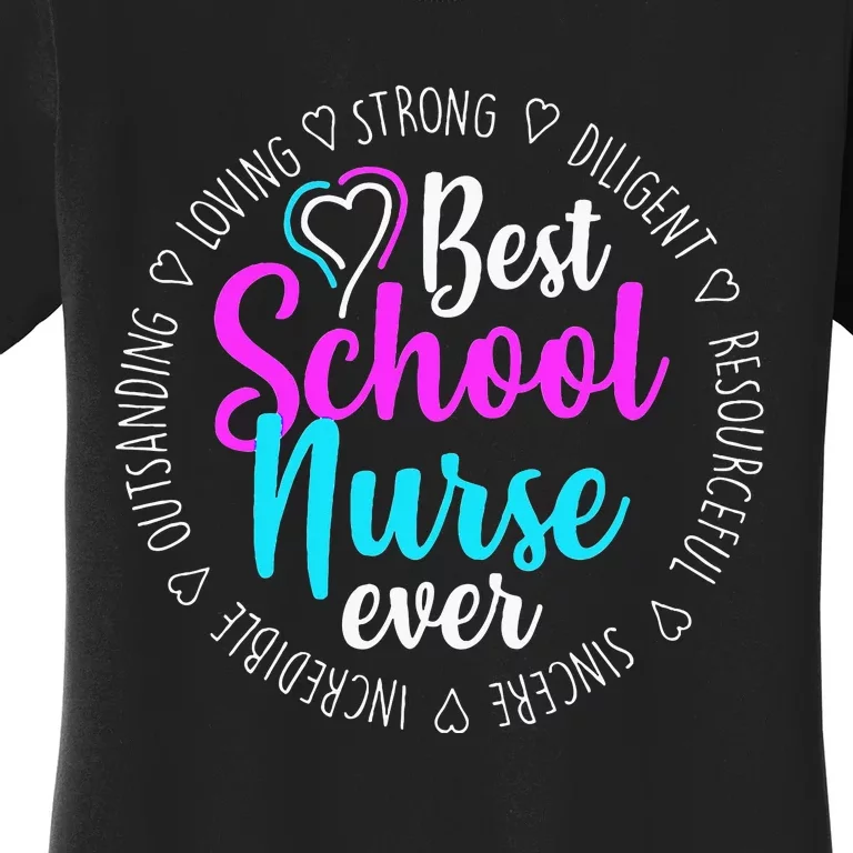 Best School Nurse Ever Appreciation Gift Women's T-Shirt