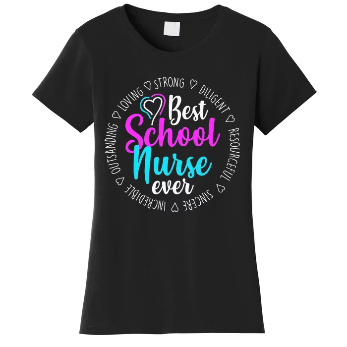 Best School Nurse Ever Appreciation Gift Women's T-Shirt