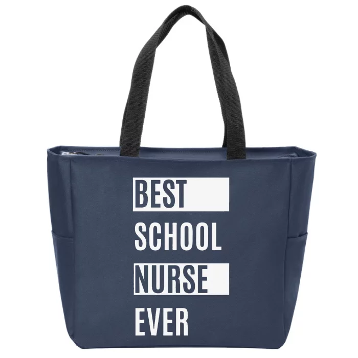 Best School Nurse Ever Nurses Day Tee Gift Zip Tote Bag