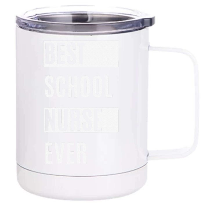 Best School Nurse Ever Nurses Day Tee Gift Front & Back 12oz Stainless Steel Tumbler Cup