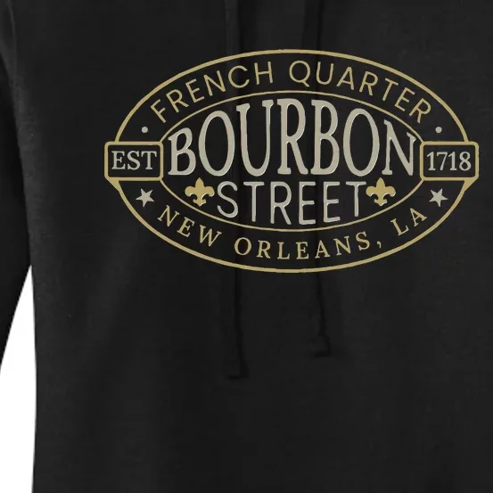 Bourbon Street New Orleans French Quarter Louisiana Est 1718 Women's Pullover Hoodie