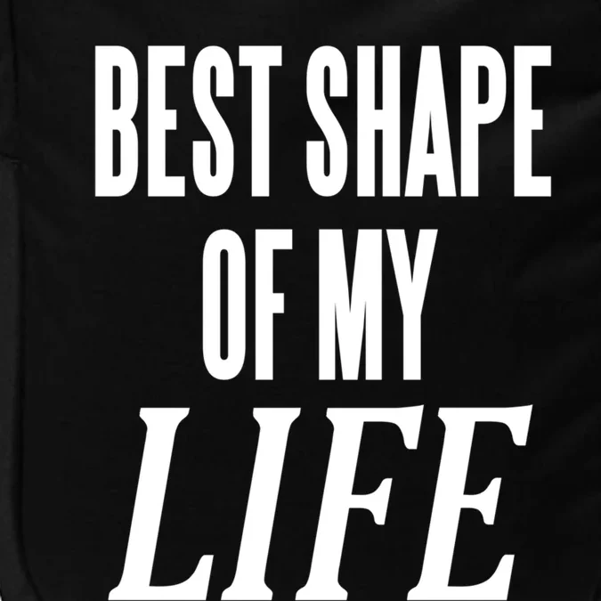 Best Shape Of My Life Workout Exercise Gym Cute Gift Impact Tech Backpack