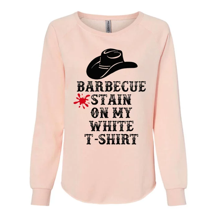 Barbecue Stain On My White Country Western Womens California Wash Sweatshirt