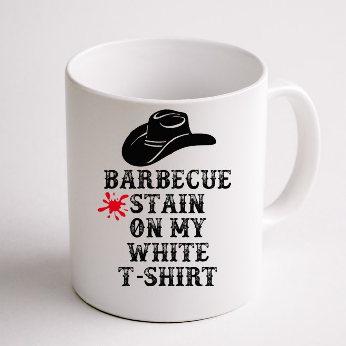 Barbecue Stain On My White Country Western Front & Back Coffee Mug