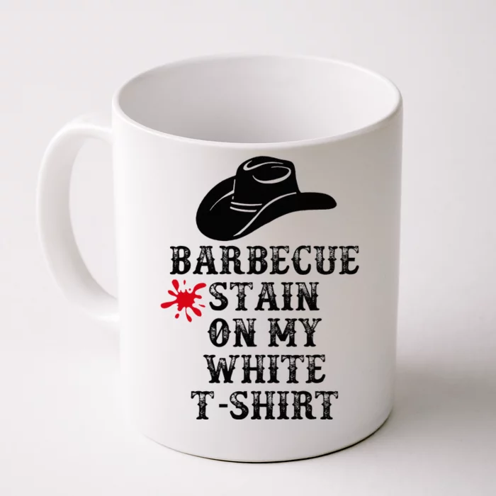 Barbecue Stain On My White Country Western Front & Back Coffee Mug