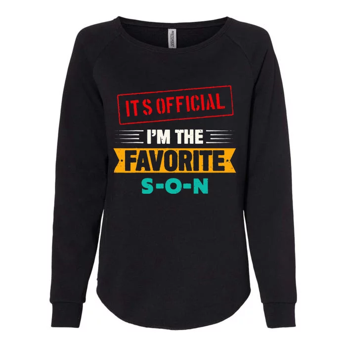 Beloved Son Of The Family Its Official Im The Favorite Son Womens California Wash Sweatshirt