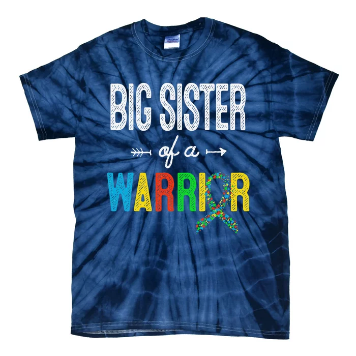 Big Sister Of A Warrior Autism Awareness Support Tie-Dye T-Shirt