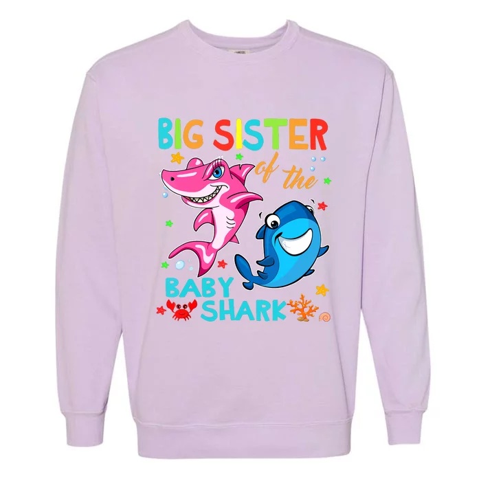 Big Sister Of The Baby Shark Birthday Big Sister Shark Garment-Dyed Sweatshirt