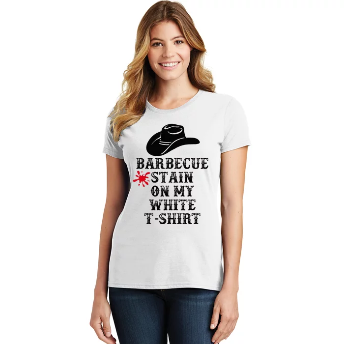 Barbecue Stain On My White Country Western Women's T-Shirt