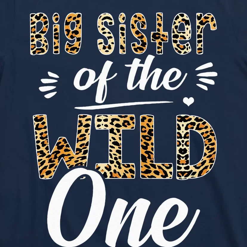 Big Sister Of The Wild One Zoo Themed 1stBirthday Party T-Shirt