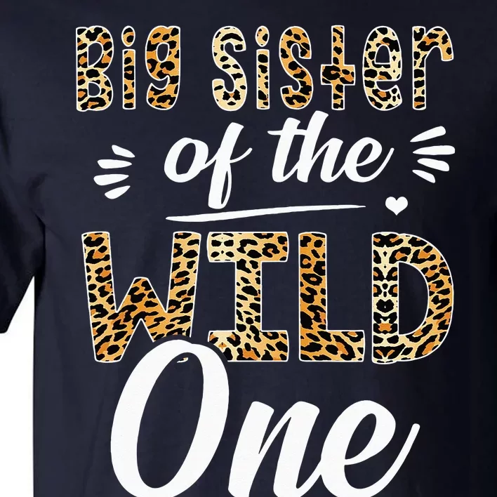 Big Sister Of The Wild One Zoo Themed 1stBirthday Party Tall T-Shirt