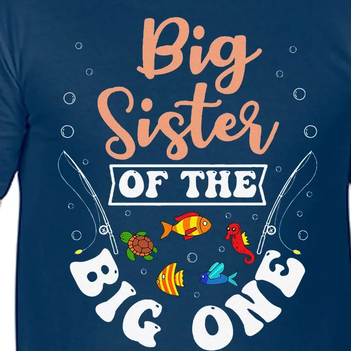 Big Sister Of The Big One Fishing Birthday Party Bday Comfort Colors T-Shirt