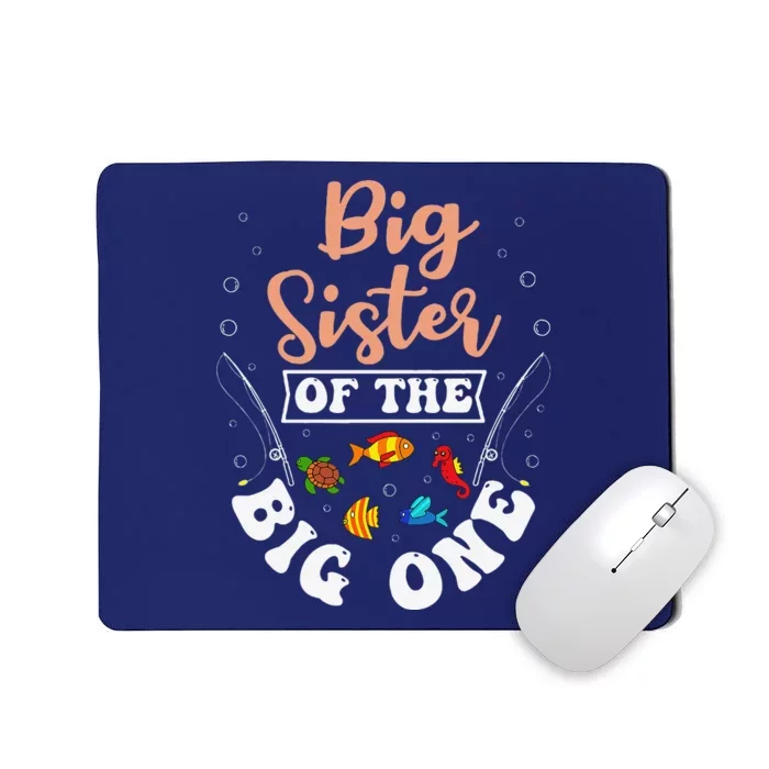 Big Sister Of The Big One Fishing Birthday Party Bday Mousepad