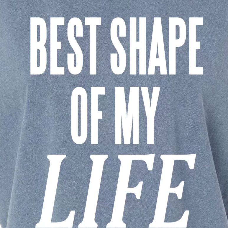 Best Shape Of My Life Workout Exercise Gym Cute Gift Garment-Dyed Women's Muscle Tee