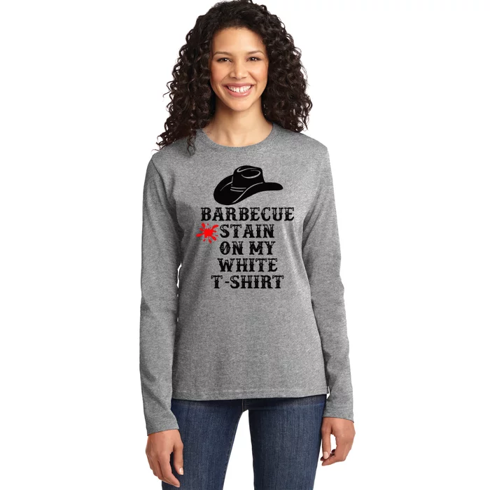 Barbecue Stain On My White Country Western Ladies Long Sleeve Shirt